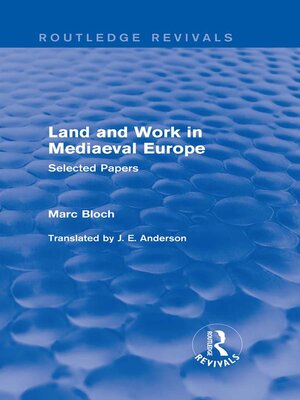 cover image of Land and Work in Mediaeval Europe (Routledge Revivals)